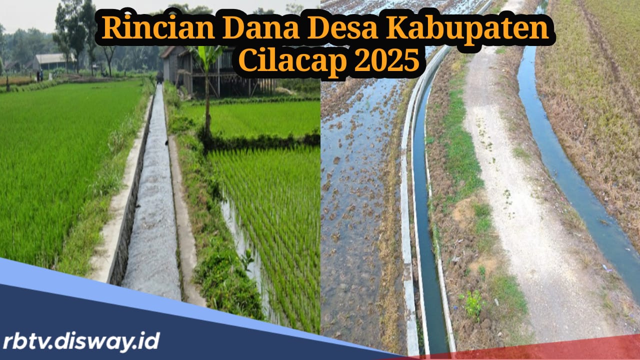 Rincian Dana Desa di Kabupaten Cilacap 2025, Ada 2 Desa Dapat Anggaran hingga Rp 2 Miliar