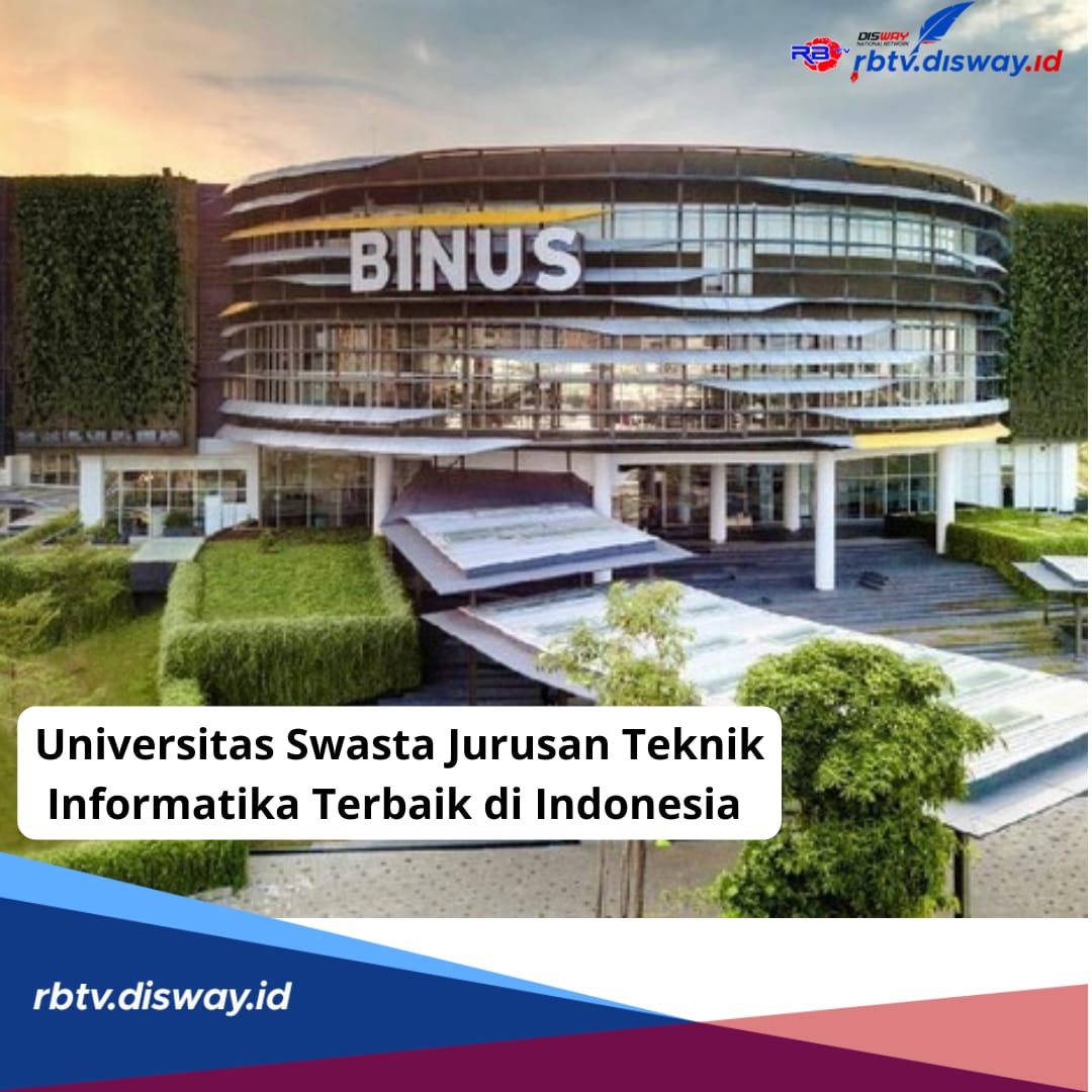 11 Universitas Swasta yang Punya Jurusan Teknik Informatika Terbaik di Indonesia, Ada Binus dan Gunadarma