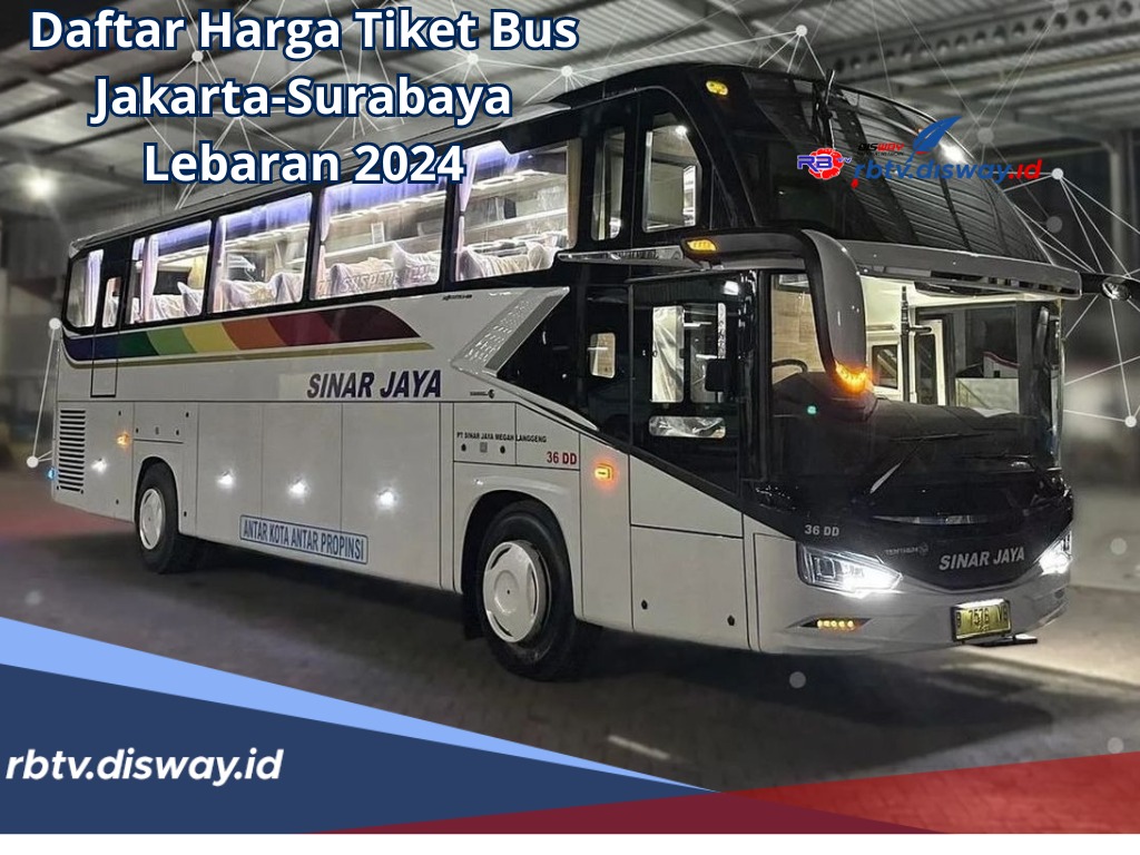 Daftar Harga Tiket Bus Jakarta-Surabaya Lebaran 2024, Budget Paling Murah Dibandrol Rp 500 Ribuan Per Orang