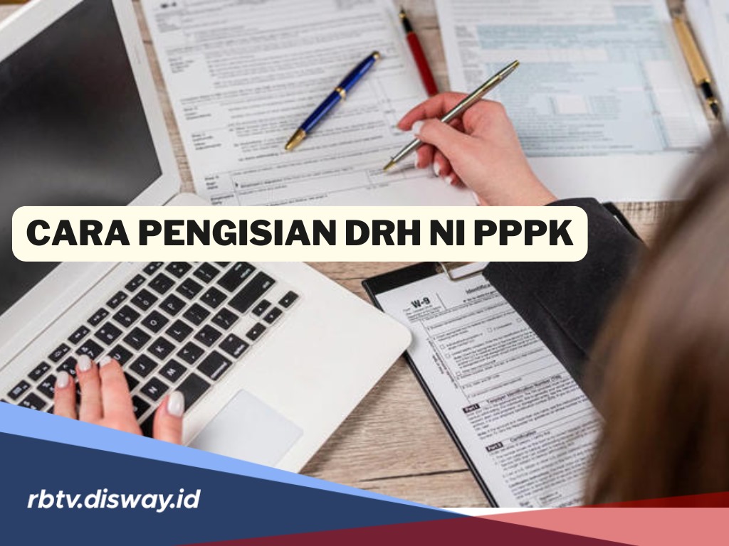 Awas Salah, Begini Cara Pengisian DRH NI PPPK untuk Peserta Gelombang 1