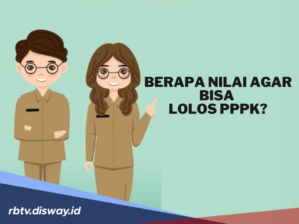 Berapa Nilai Agar Bisa Lolos Seleksi PPPK 2025? Ini Ketentuannya