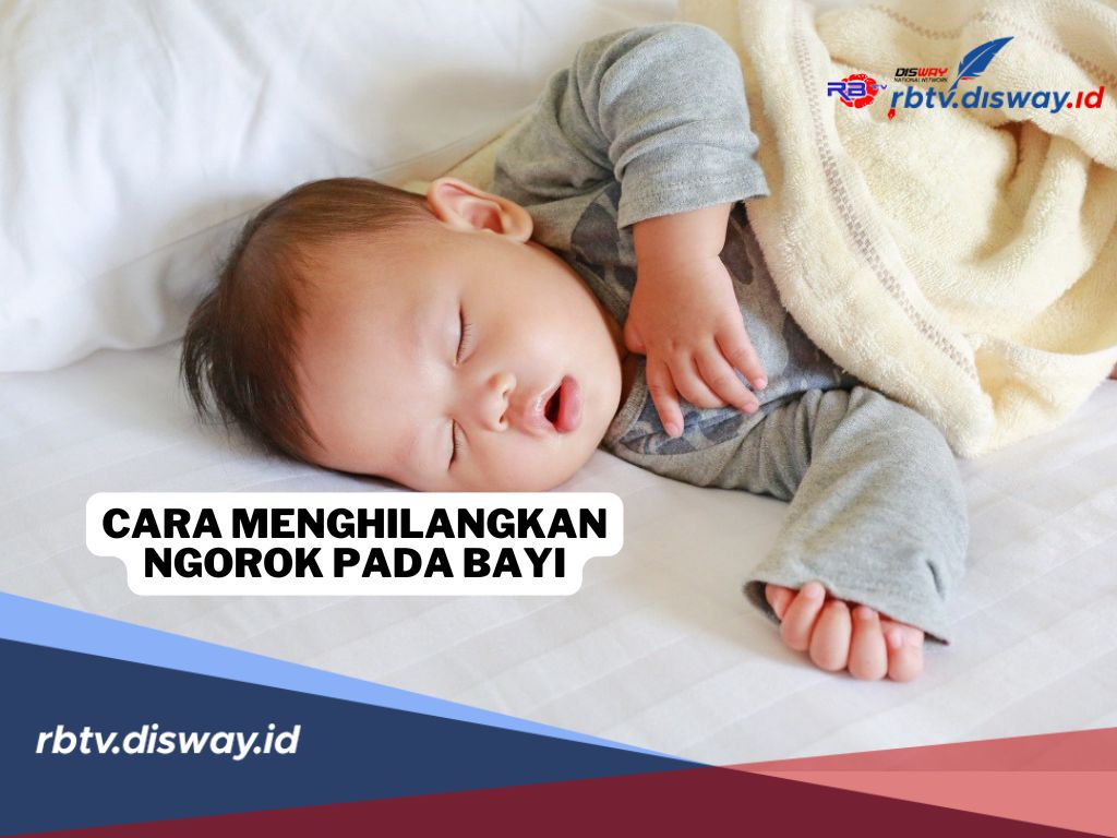 8 Cara Menghilangkan Ngorok Pada Bayi, Bisa Langsung Dicoba