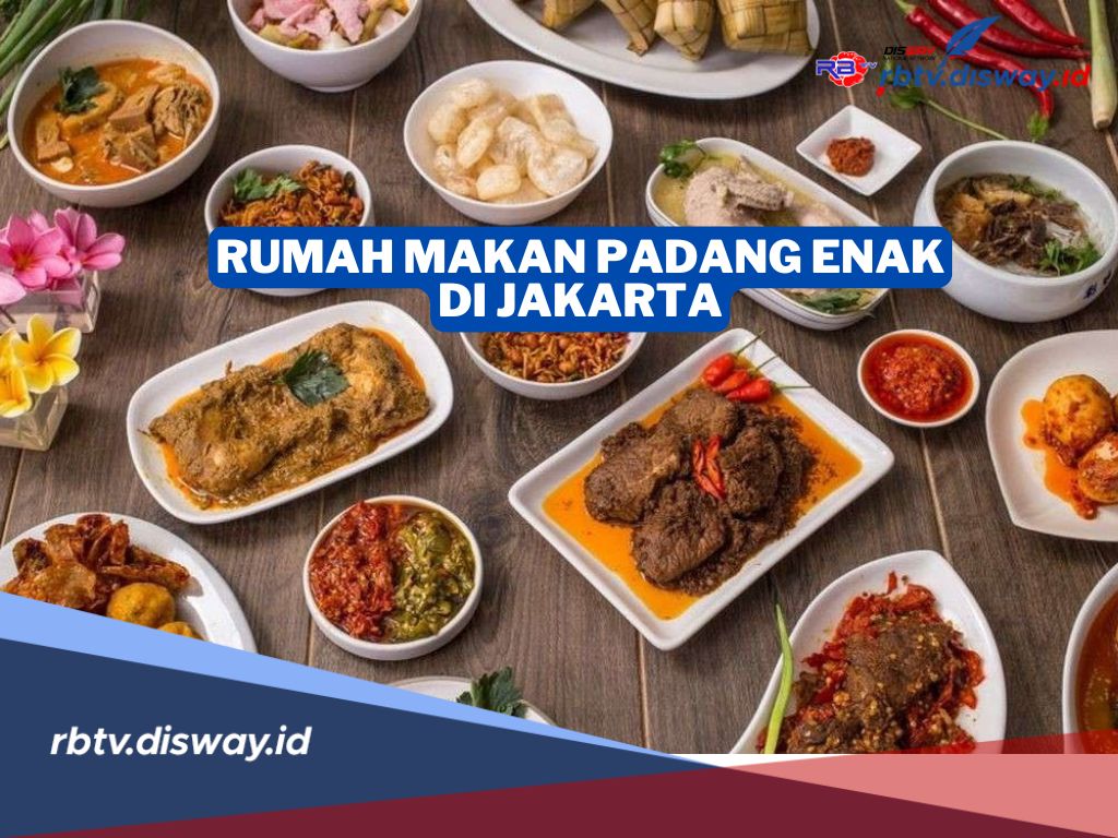 10 Rekomendasi Rumah Makan Padang Enak di Jakarta yang Patut Dicoba