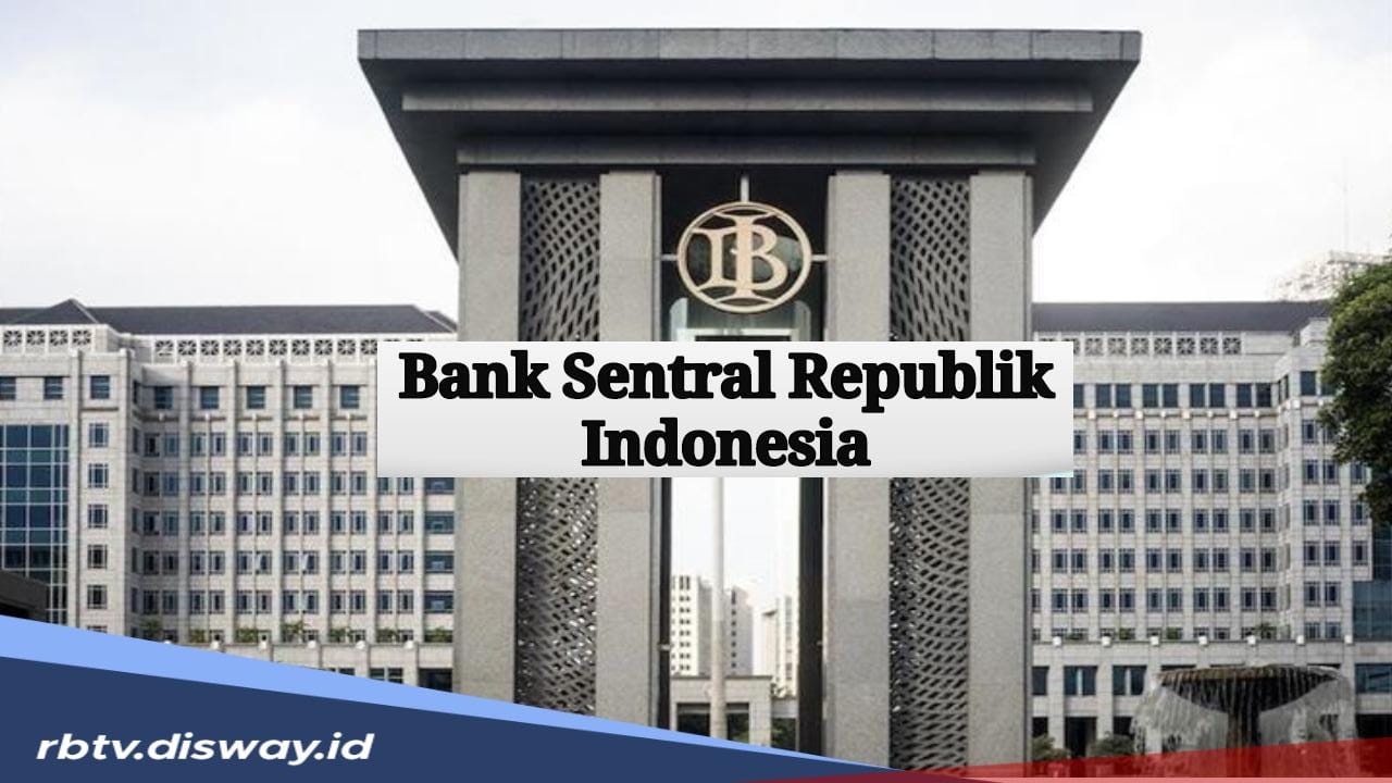 Apa Pengertian dan Fungsi Bank Sentral yang Memegang Peran Perekonomian Negara