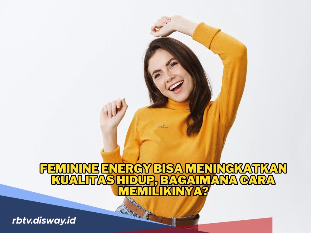 Banyak Diucap di Medsos, Kata 'Feminine Energy' Disebut Bisa Meningkatkan Kualitas Hidup, Gimana Caranya?