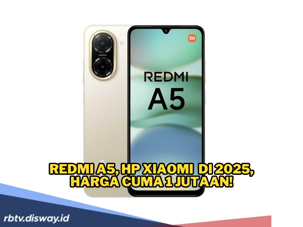 Redmi A5, HP Xiaomi Terkentang di 2025, Harga Cuma Rp 1 Jutaan tapi Tampang Sultan!
