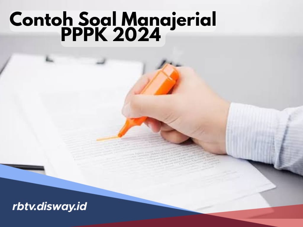  23 Contoh Soal Manajerial dalam Seleksi PPPK 2024 untuk Persiapan Diri Seleksi Kompetensi 