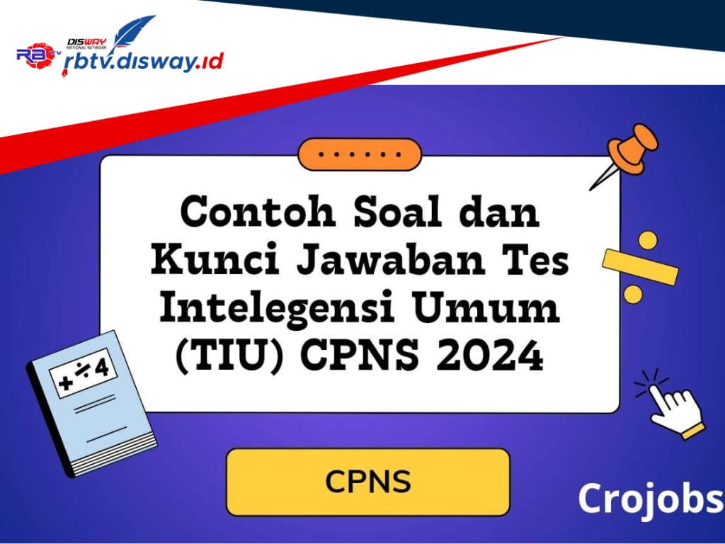 Contoh Soal Tes Intelegensi Umum untuk CPNS 2024, Lengkap dengan Kunci Jawaban