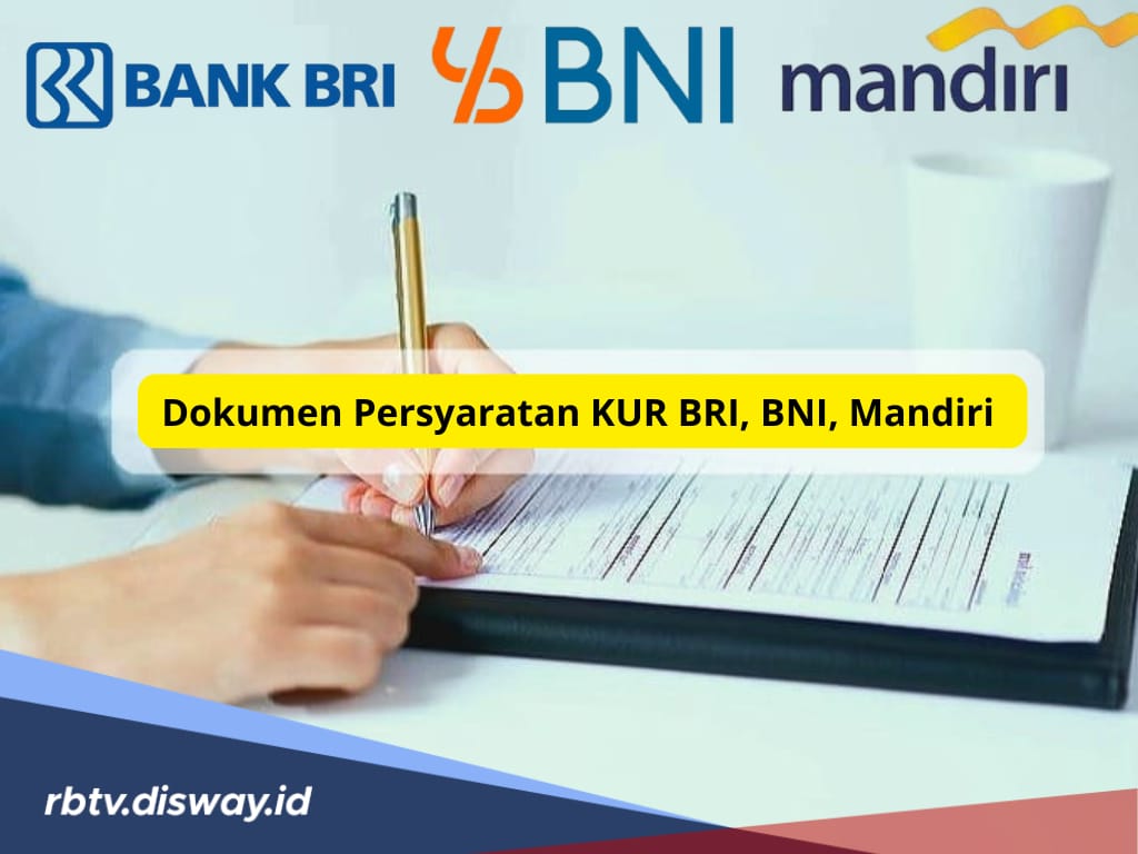 KUR BRI, BNI, Mandiri Tetap Berlanjut Maret 2025, Simak Dokumen Persyaratannya