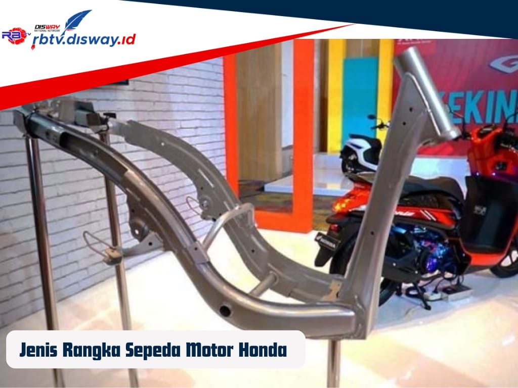 Kenali 3 Jenis Rangka Sepeda Motor Honda, Berserta 5 Keunggulannya