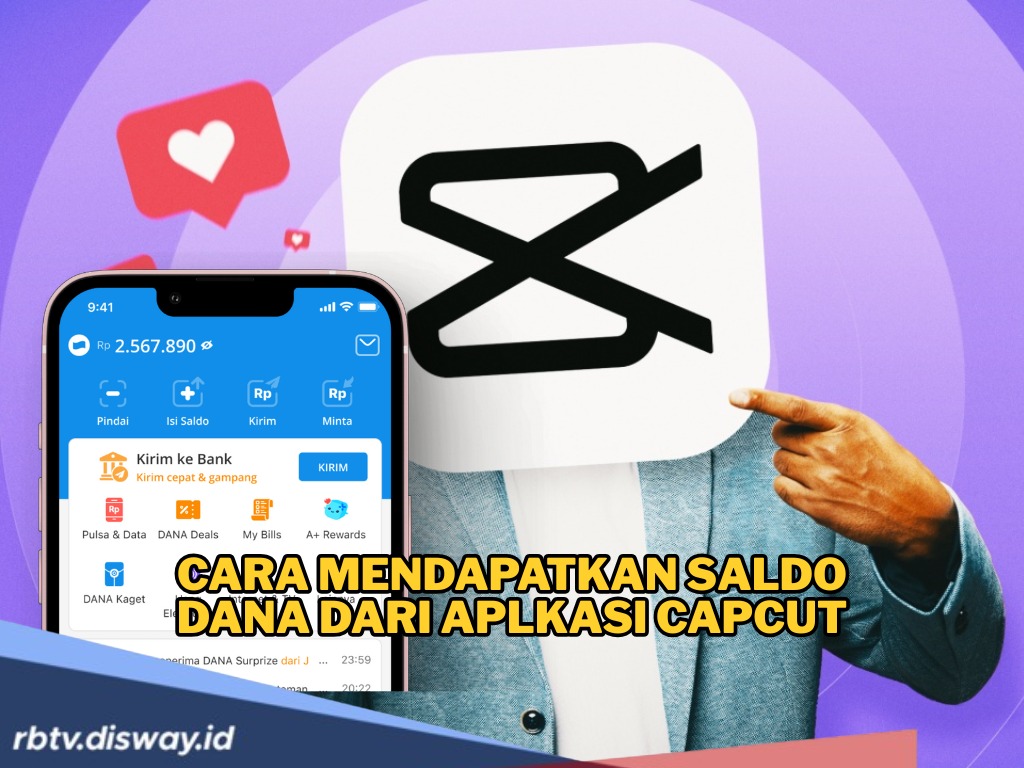 Heboh! Begini Cara Mendapatkan Saldo DANA dari Aplkasi CapCut