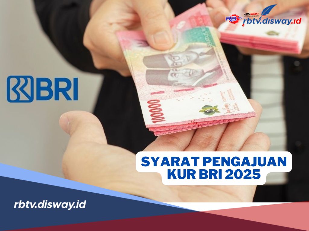 9 Syarat Pengajuan KUR BRI Tahun 2025, Usia 21 Tahun Sudah Bisa Mengajukan Pinjaman 