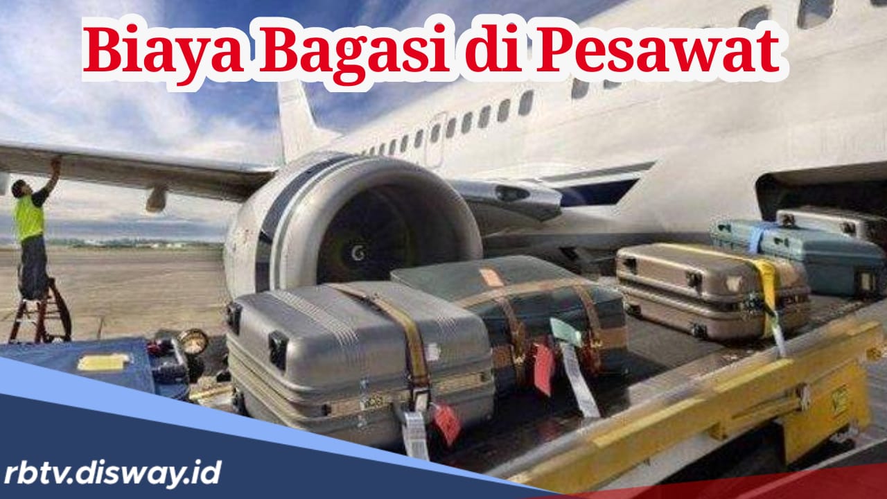 Cek, Daftar Biaya Bagasi Pesawat Maskapai di Indonesia, Termurah Segini