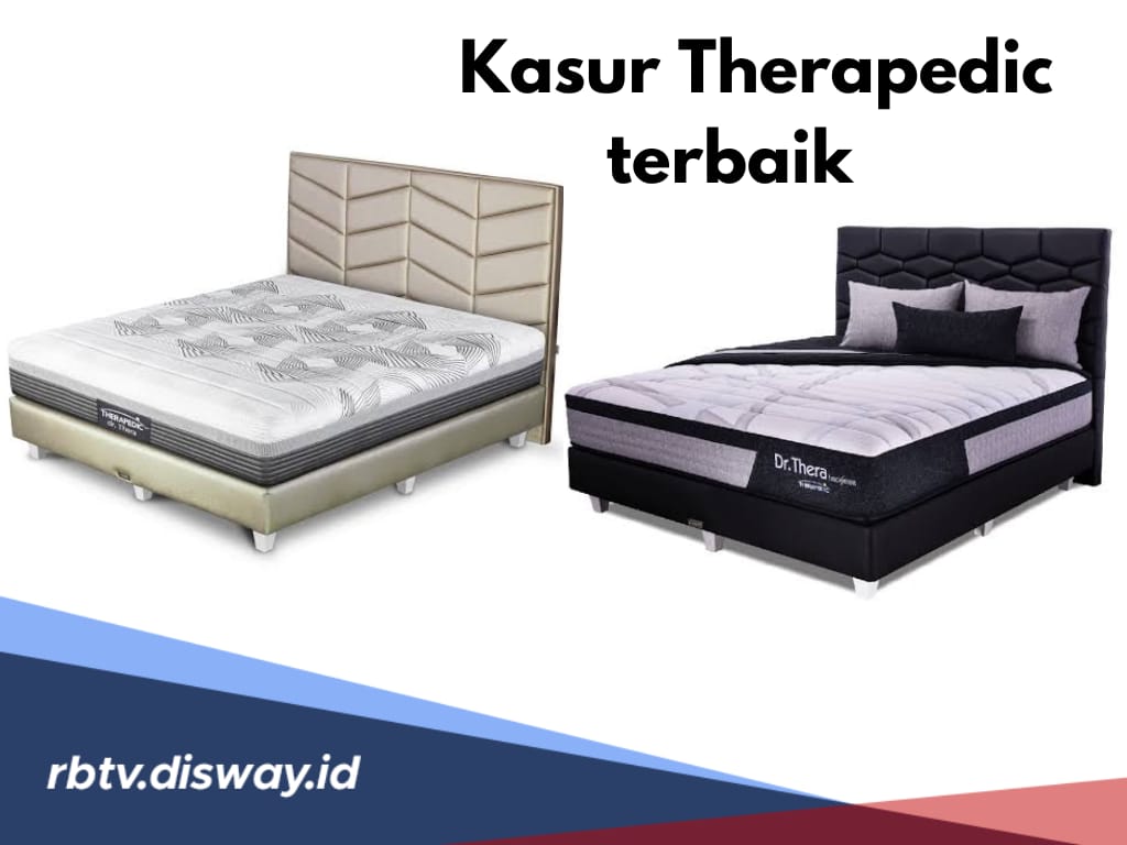 Pengen Sehat? Wajib Coba Kasur Therapedic, Ini 5 Pilihan Terbaiknya