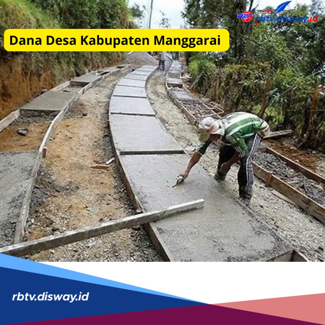 Dana Desa Kabupaten Manggarai, untuk 145 Desanya, Ini yang Terima Kucuran Terendah