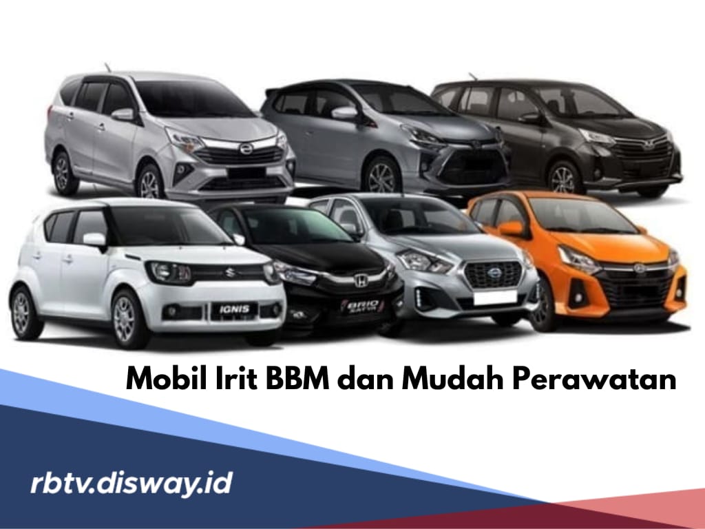 Mobil Irit BBM dan Murah Perawatan, Ini 5 Rekomendasinya dan Kamu Pilih yang Mana?