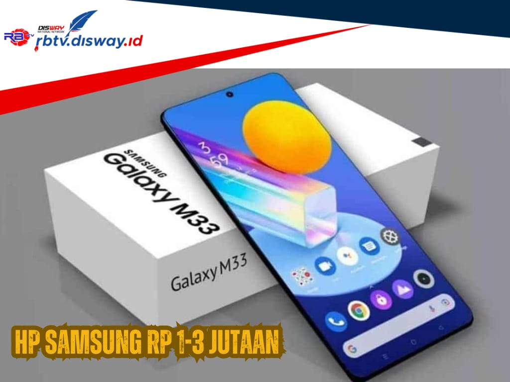 8 Rekomendasi Hp Samsung Harga Rp 1-3 Juta, Cocok untuk Smartphone Baru Diakhir Tahun 2024