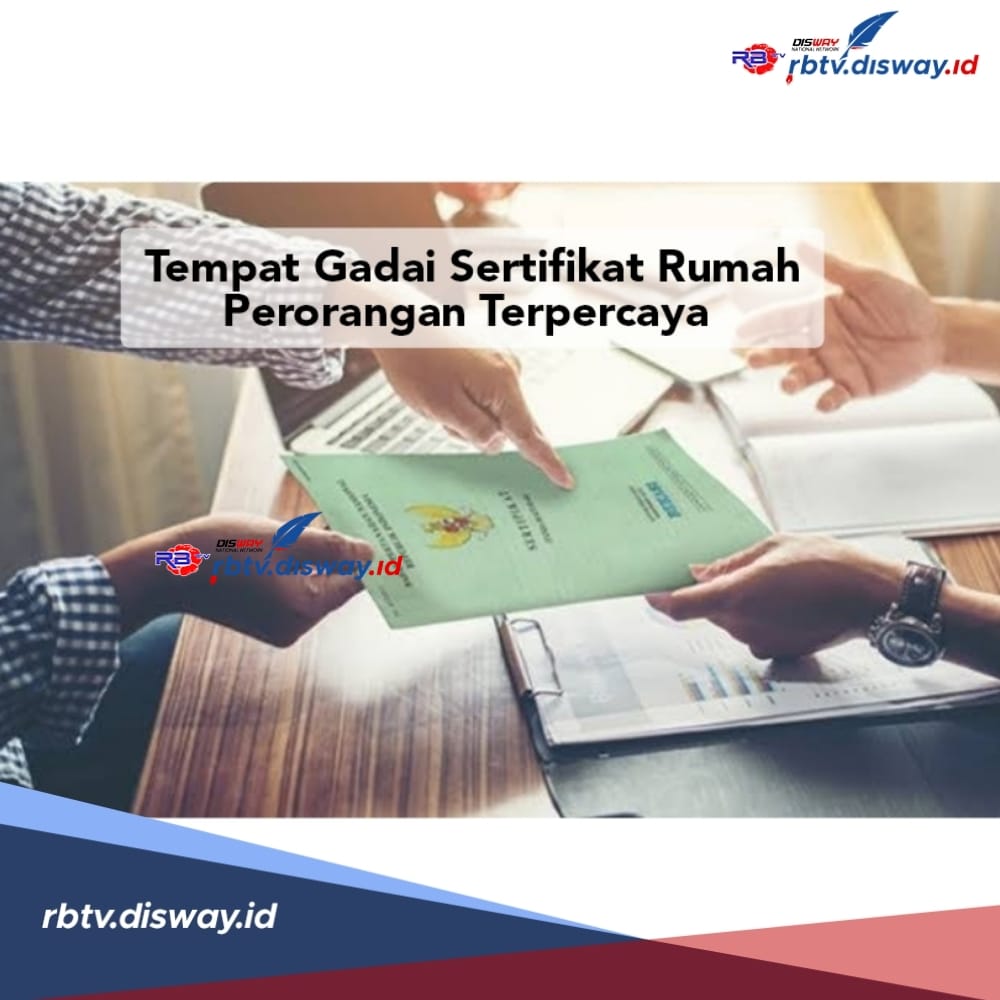 Lagi Butuh Dana Besar dan Cepat? Ini 4 Tempat Gadai Sertifikat Rumah Perorangan Terpercaya 