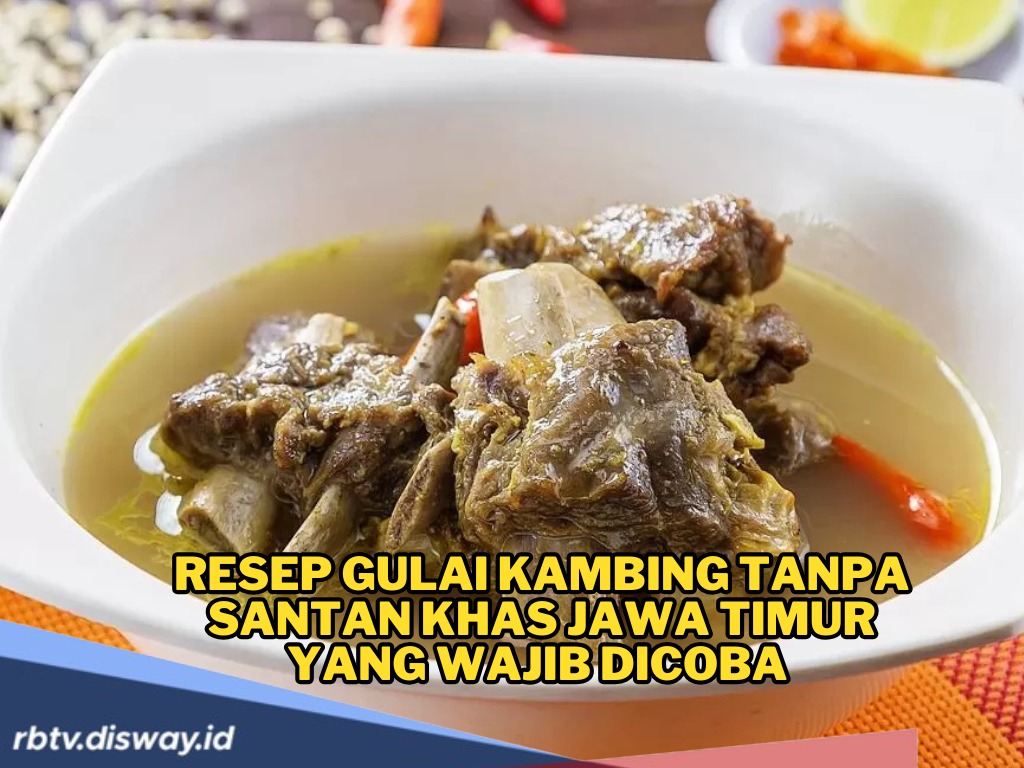 Resep Gulai Kambing Tanpa Santan Khas Jawa Timur yang Wajib Dicoba