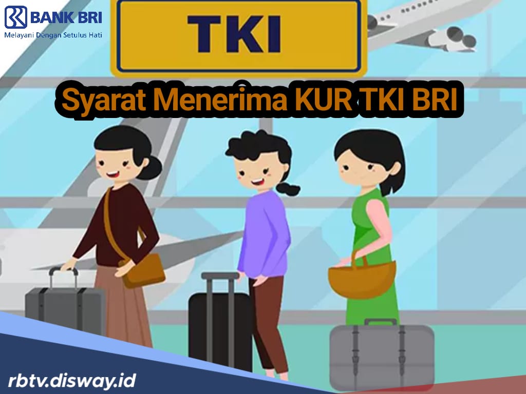 Calon TKI Bisa Dapatkan Modal Merantau dari KUR BRI, Ini Syarat Pengajuannya