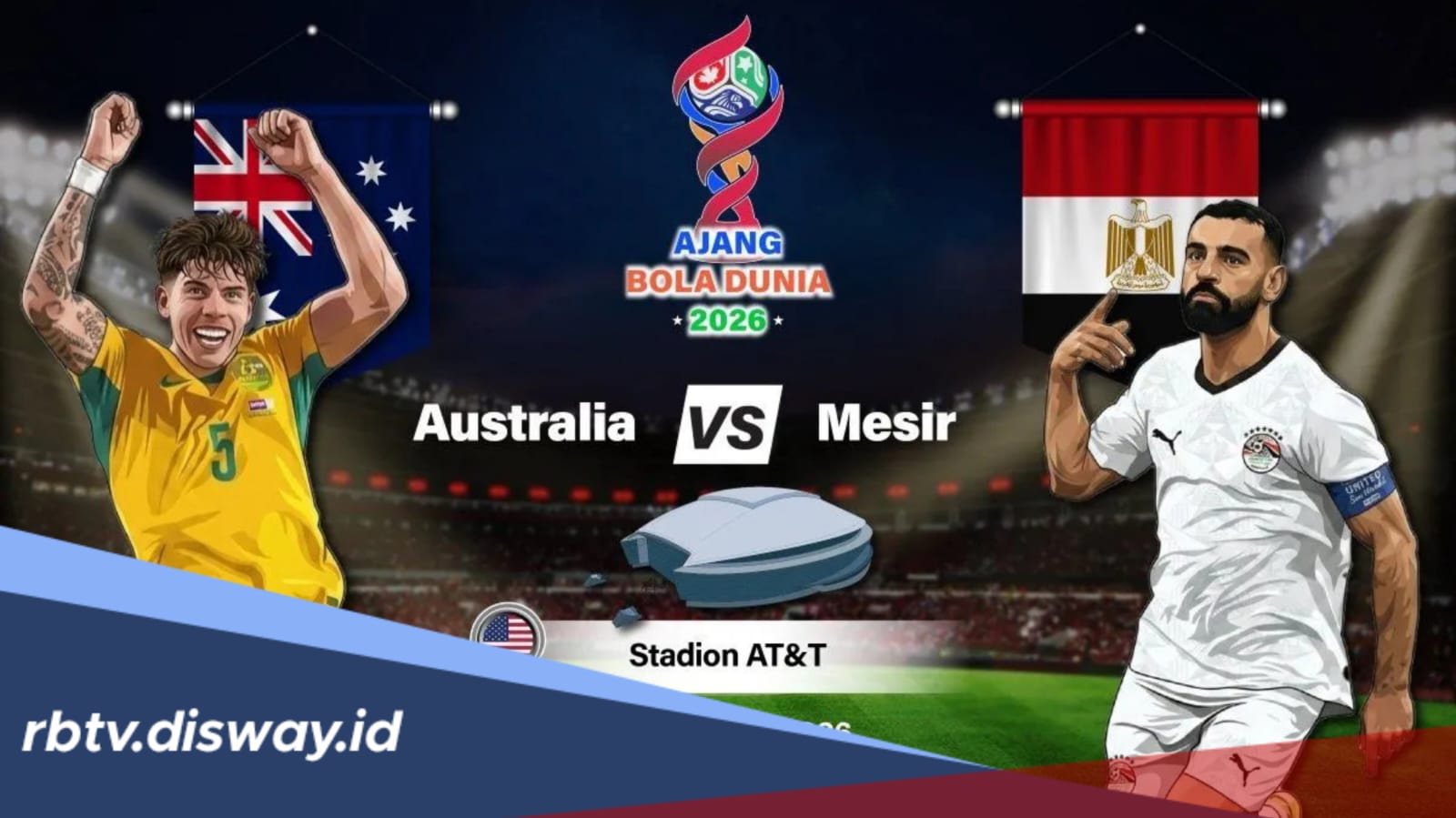 Jadwal Siaran Langsung Australia Vs Mesir di Babak 32 Besar Piala Dunia 2026, Nonton di Sini!