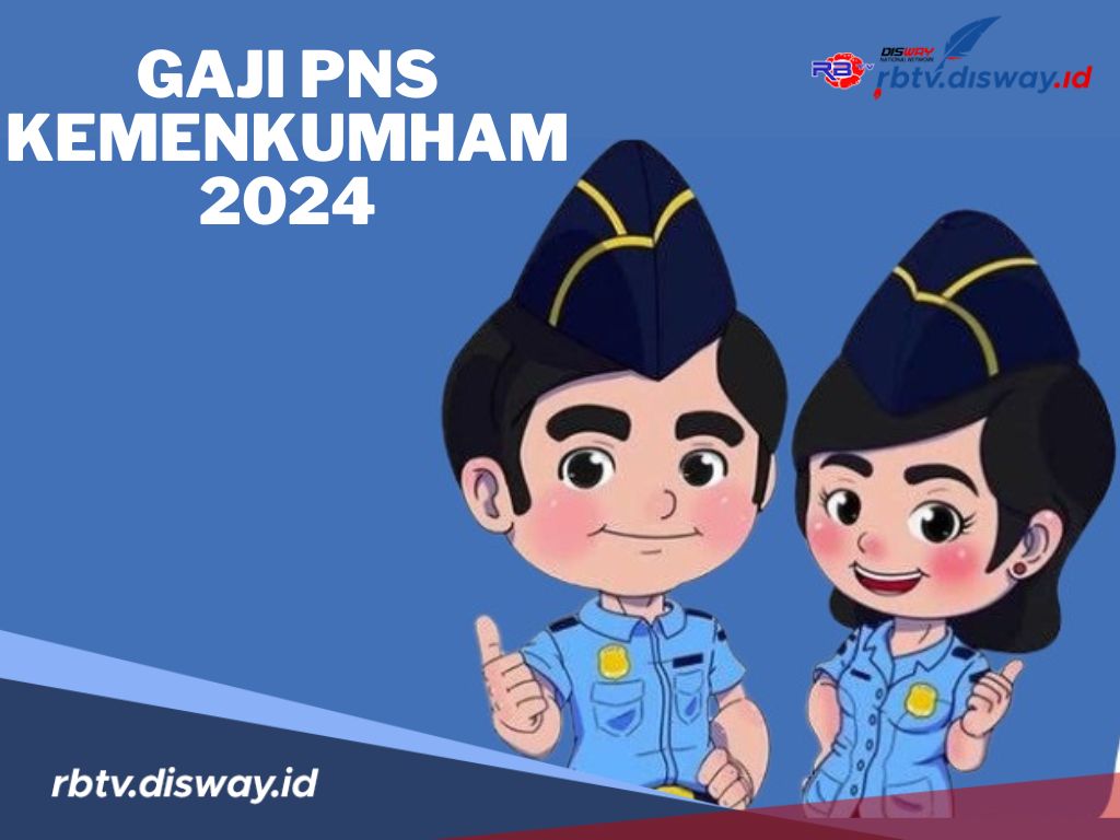 Segini Gaji PNS Kemenkumham 2024 Beserta Tunjangannya! Yakin Ga Minat?