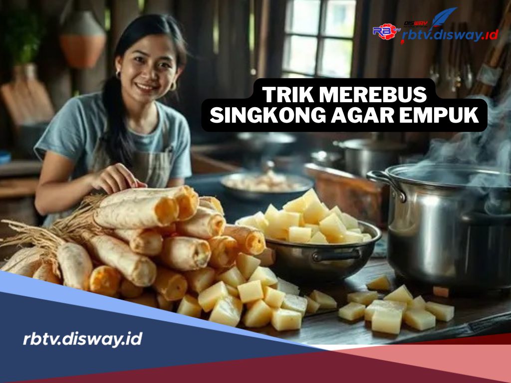 6 Trik Merebus Singkong Agar Empuk, Bisa Langsung Dicoba di Rumah