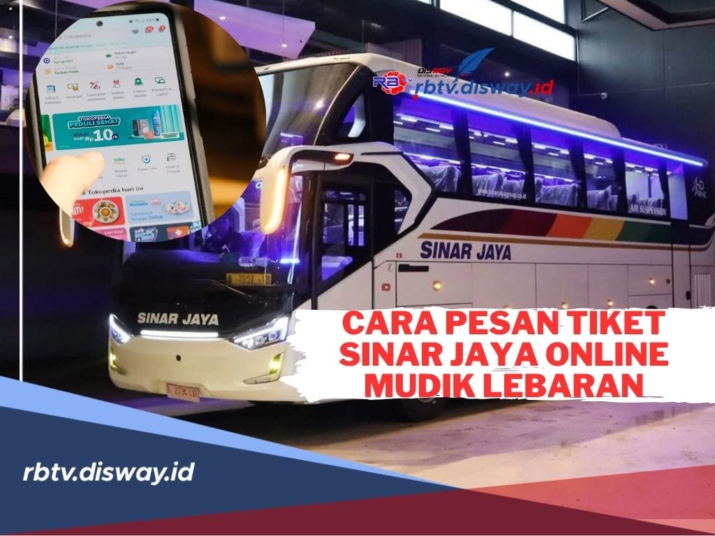 Lebih Simpel dan Praktis! Begini Cara Pesan Tiket Bus Sinar Jaya Online untuk Mudik Lebaran