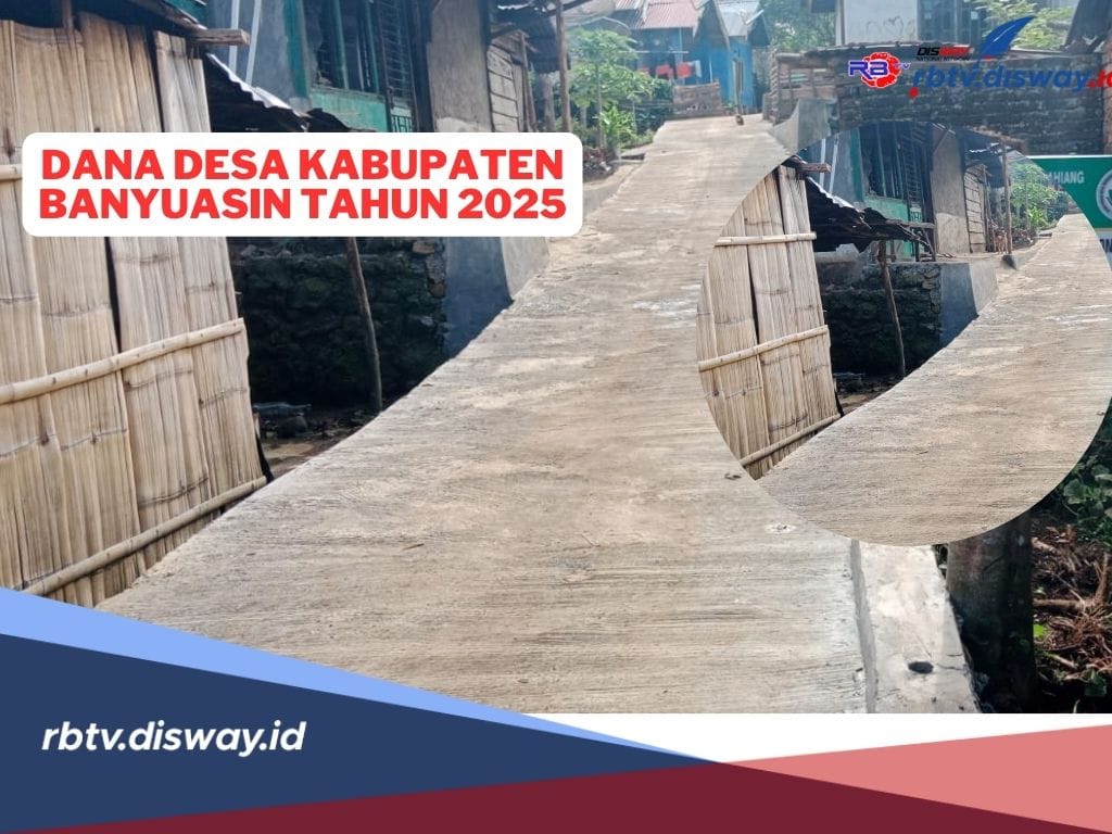 Rincian Dana Desa Kabupaten Banyuasin Tahun 2025, Cek Pembagian Desamu