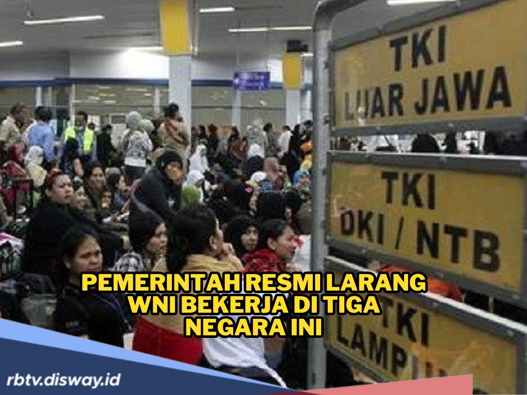 Pemerintah Larang Keras 3 Negara Ini Didatangi WNI untuk Bekerja, Ini Alasannya