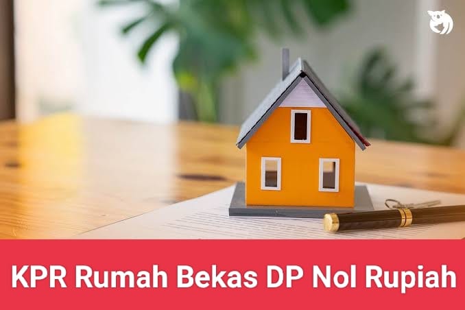Panduan Lengkap Cara Pengajuan Kredit Rumah Bekas DP Nol Rupiah ke Bank, Serta 5 Bank Penyedia KPR