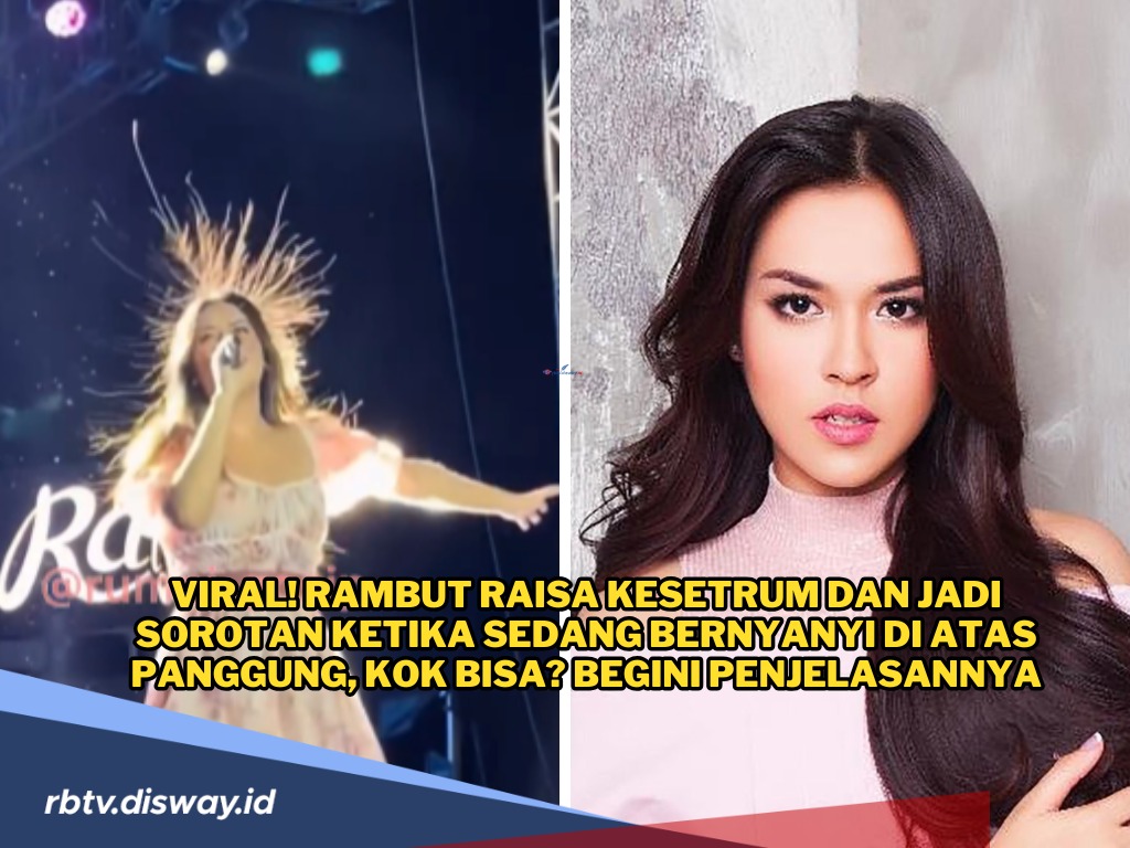 Ramai Soal Rambut Raisa Kesetrum saat Sedang Bernyanyi di Atas Panggung, Kok Bisa? 