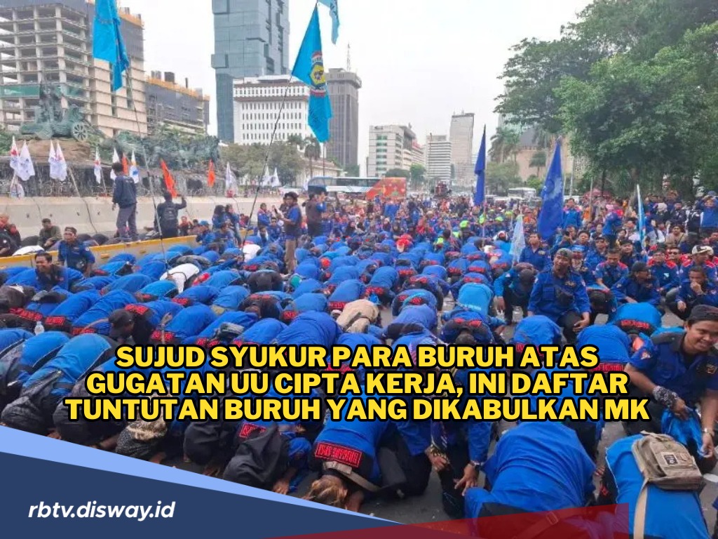 Tuntutan soal UU Cipta Kerja Dikabulkan MK, Para Buruh Sujud Syukur 