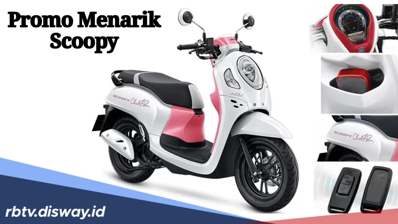 Promo Menarik Honda Scoopy Juni 2024, Cek Simulasi Kredit dan DP 