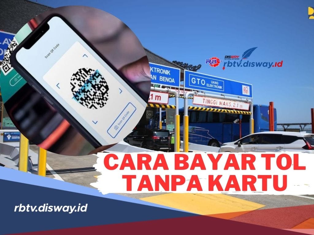 Tak Perlu Khawatir Jika Tak Punya E-Toll! Begini Caranya Bayar Tol Tanpa Kartu