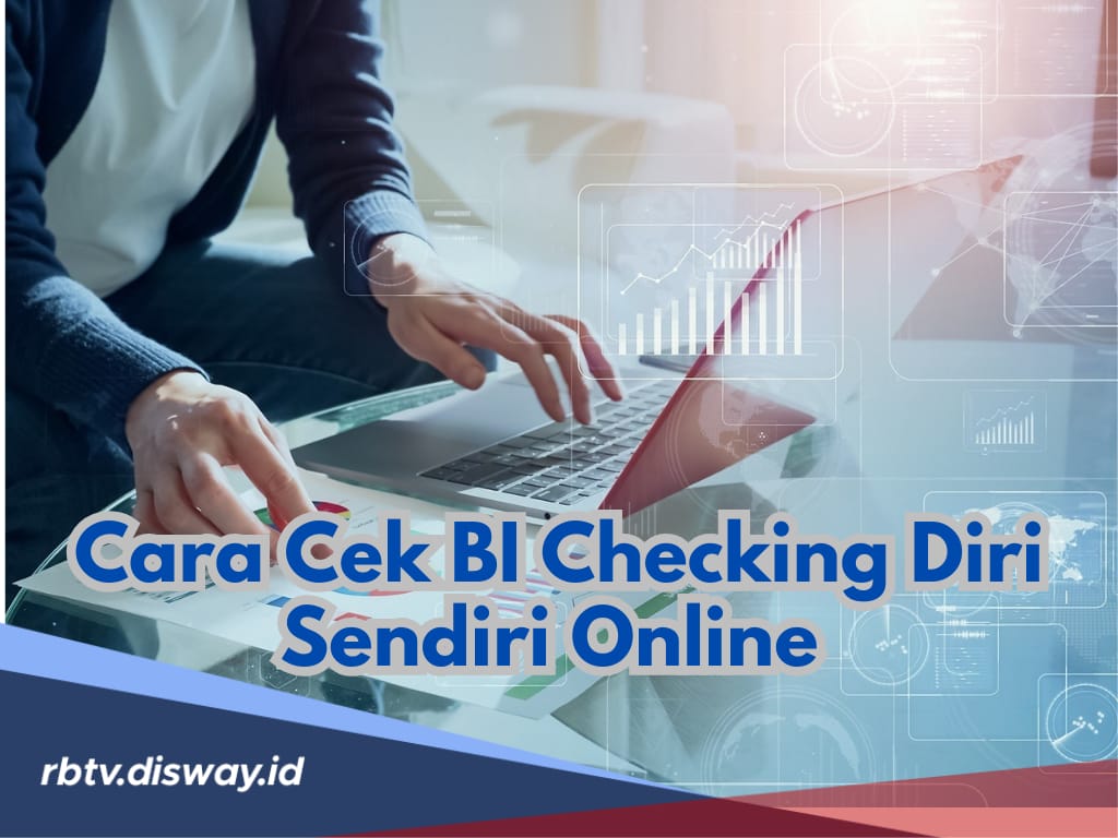 Cara Cek BI Checking Diri Sendiri Online Melalui Sistem Layanan Informasi Keuangan (SLIK) OJK