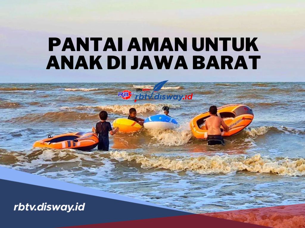 Rekomendasi Pantai yang Aman untuk Anak di Jawa Barat, Liburan Aman, Keluarga Happy