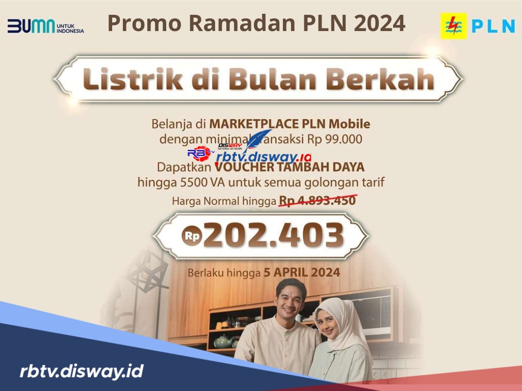 Promo Ramadan PLN 2024, Tebar Diskon Tambah Daya Listrik hingga 5.500 VA, Biaya hanya Rp 202.403