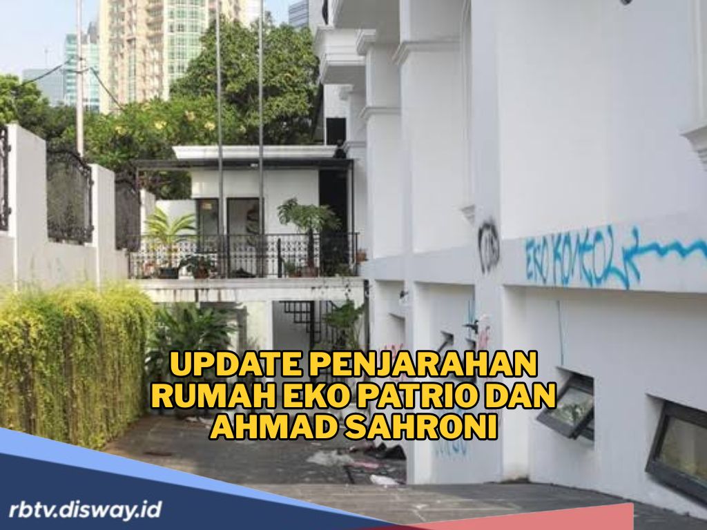 Jadi Sasaran, Rumah Eko Patrio dan Ahmad Sahroni Ramai-ramai Dijarah Massa