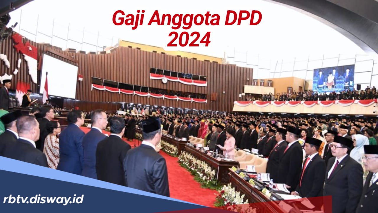 Daftar Gaji Anggota DPD 2024 Lengkap dengan Tunjangannya, Tembus Berapa Digit?