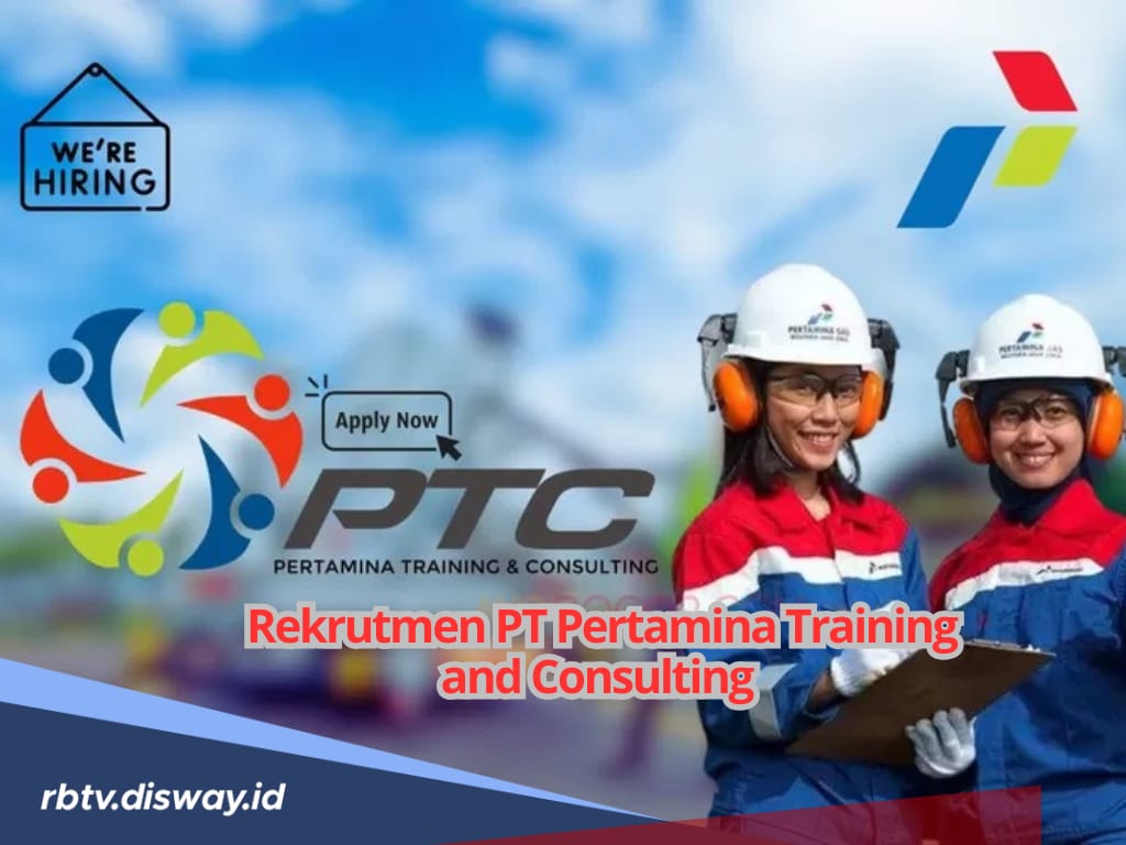 Ada 7 Posisi yang Tersedia di Rekrutmen PT Pertamina Training and Consulting, Segera Daftar