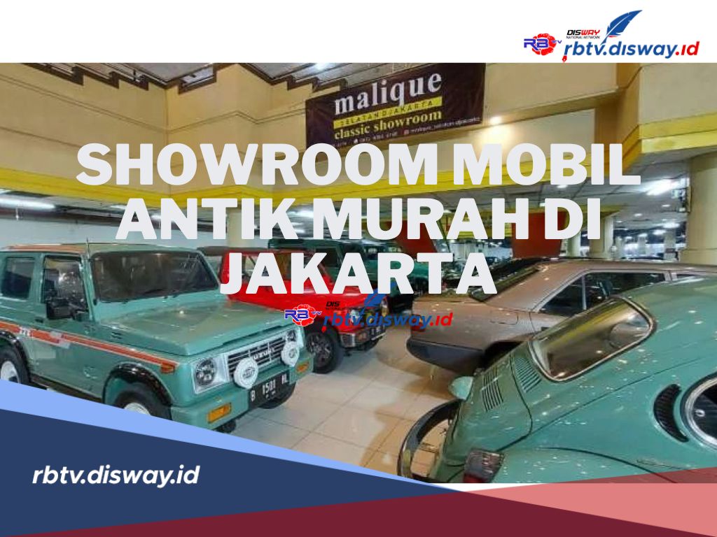 Lagi Nyari Mobil Bernuansa Nostalgia? Berikut Showroom Mobil Antik Murah di Jakarta 