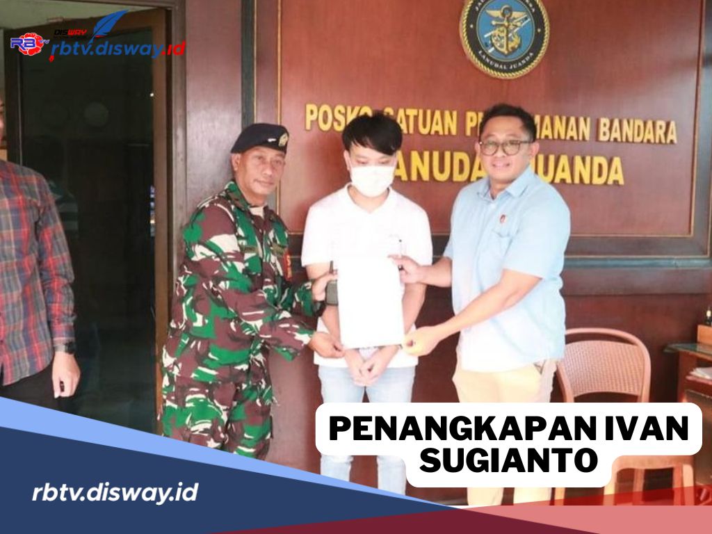 Heboh Penangkapan Ivan Sugianto Disebut Pakai Orang Pengganti, Begini Penjelasan Pengamat