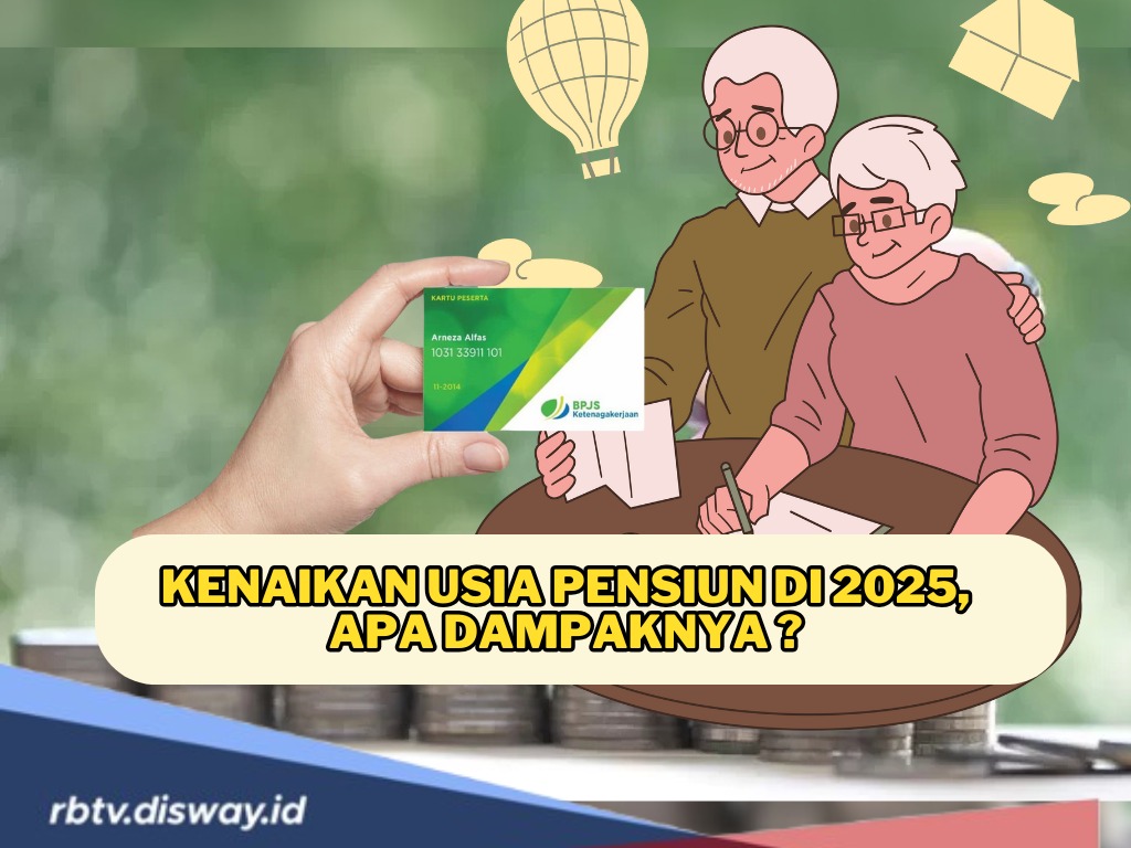 Sah! Batas Usia Pensiun Pekerja Naik Jadi Segini di Januari 2025, Apa Dampaknya?