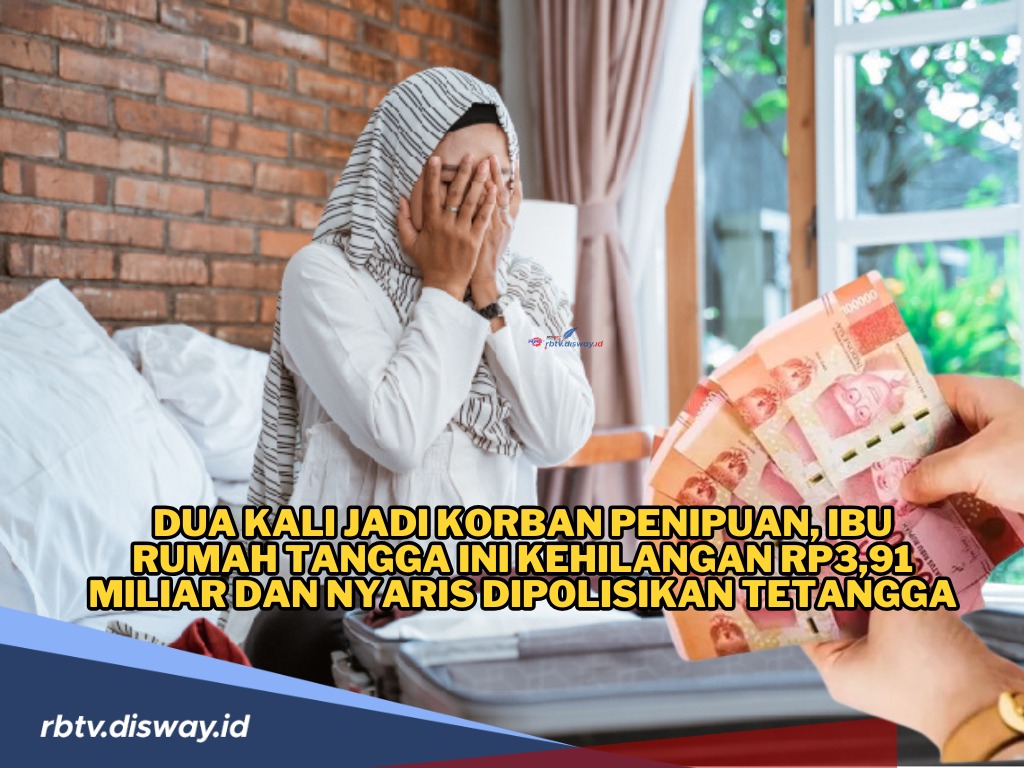 Ibu Ini 2 Kali Ditipu dan Kehilangan Rp3,91 M, Nyaris Dipolisikan Tetangga 