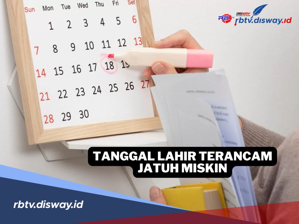 Waspada, Tanggal Lahir Ini Menurut Ramalan Punya Risiko Tinggi Jatuh Miskin, Benarkah?