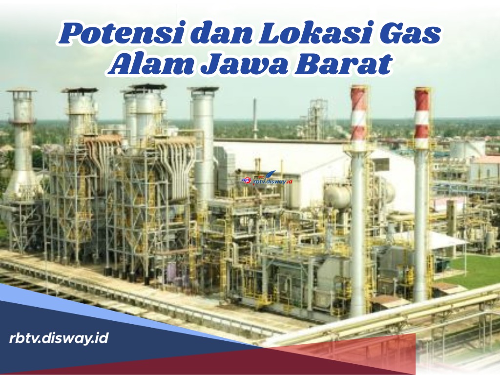 Menelusuri Harta Karun di Tanah Pasundan, Inilah Potensi dan Titik Lokasi Gas Alam di Jawa Barat