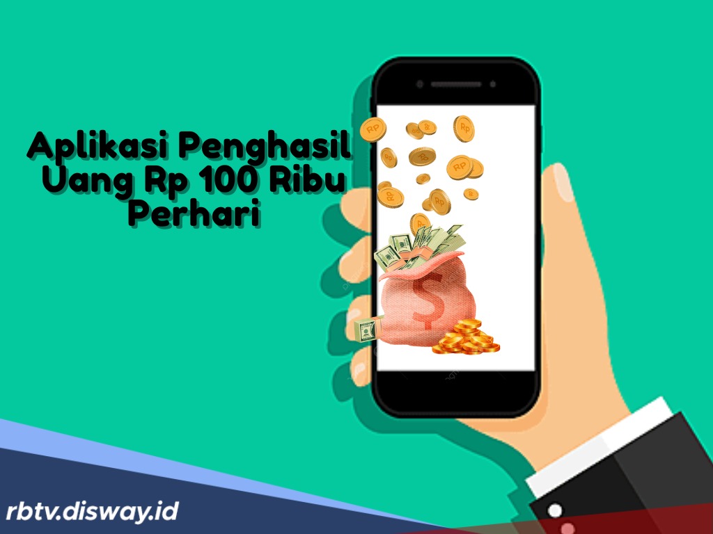 Cara Dapat Rp 100 Ribu Per Hari dari Aplikasi Penghasil Uang Ini, Cuan di Bulan Ramadan 
