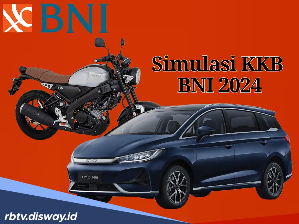 Simulasi KKB BNI 2024, Begini Cara agar Pengajuan Bisa Langsung Disetujui