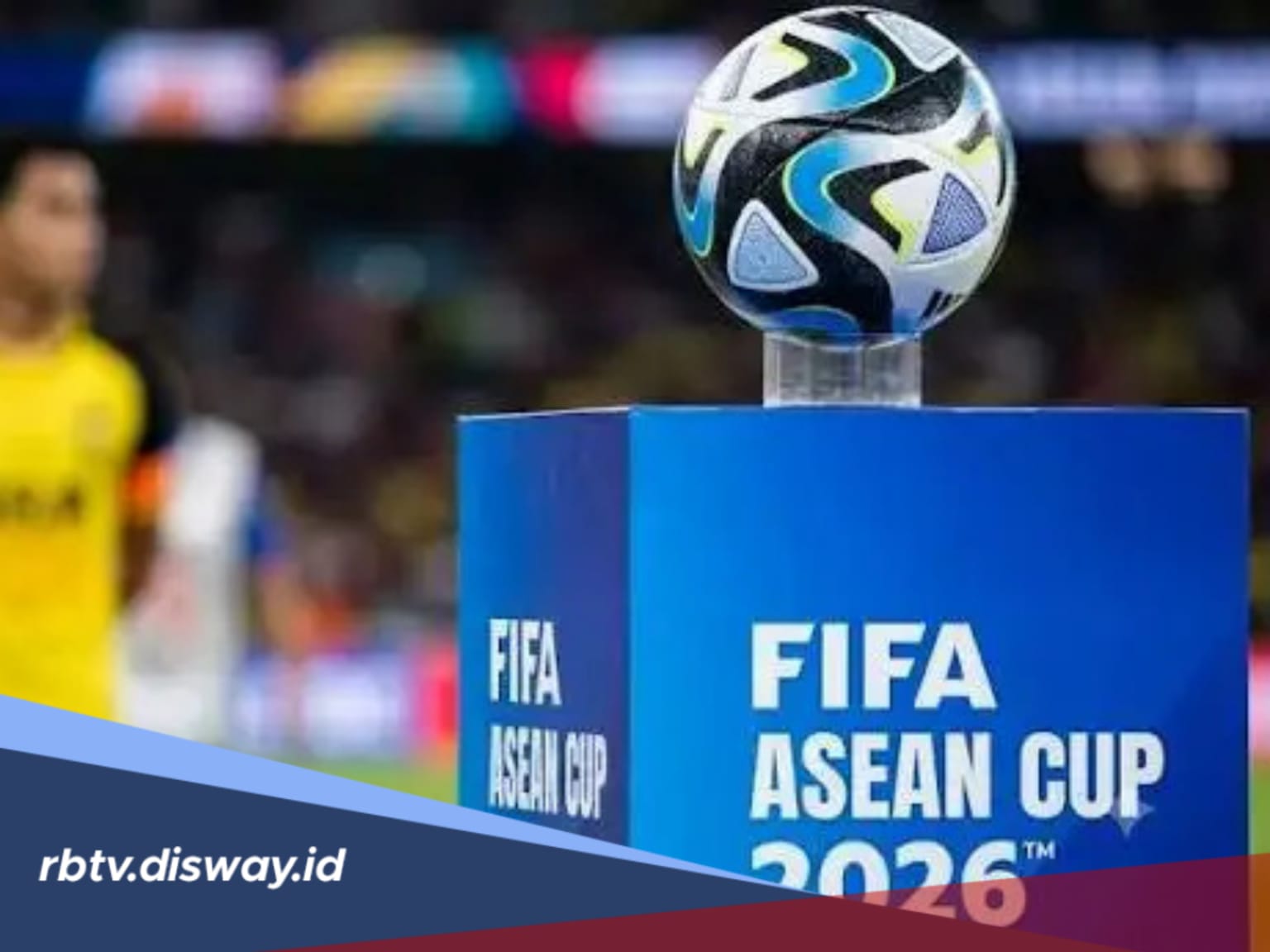 Pembelian Tiket FIFA ASEAN Cup 2026 Dibuka, Link dan Cara Belinya